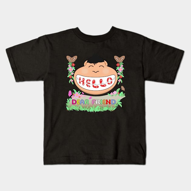 Hello dear friend Kids T-Shirt by be1shop